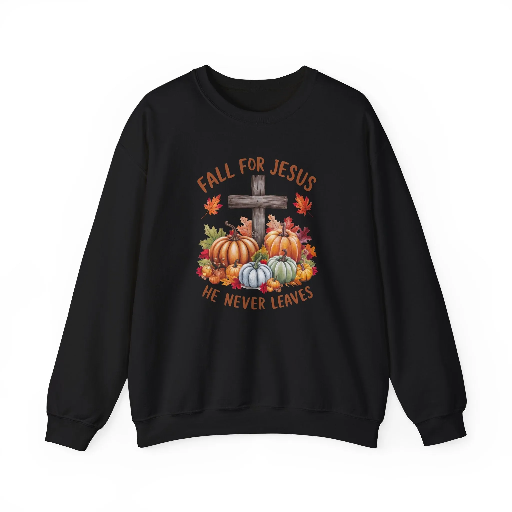 Fall for Jesus – He Never Leaves Sweatshirt