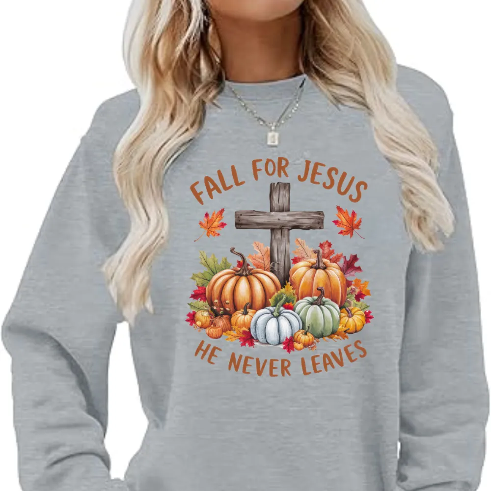 Fall for Jesus – He Never Leaves Sweatshirt