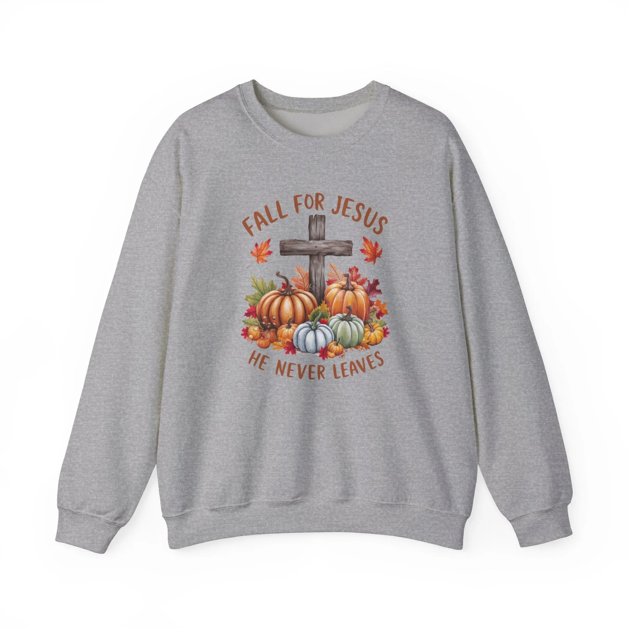 Fall for Jesus – He Never Leaves Sweatshirt