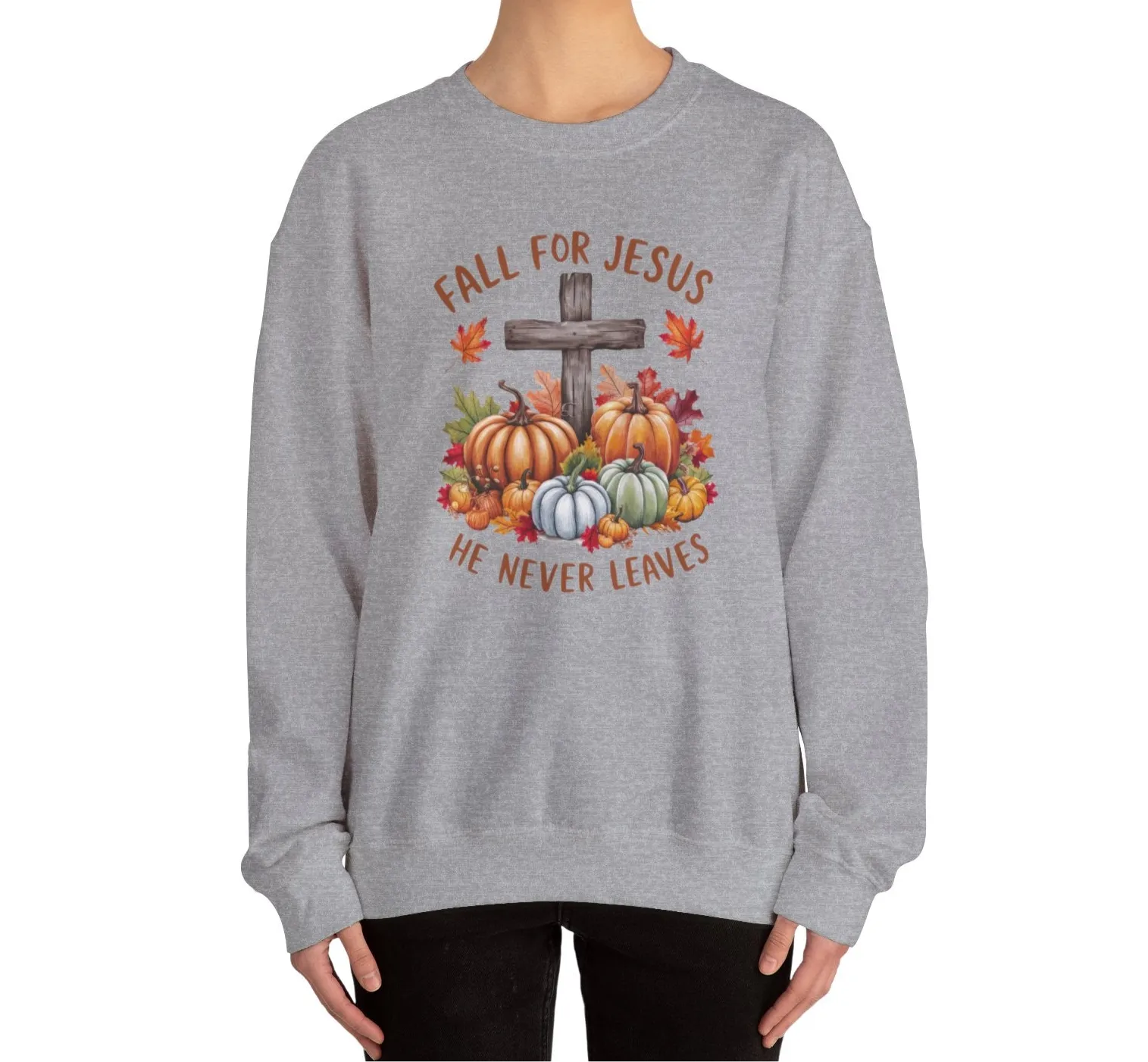 Fall for Jesus – He Never Leaves Sweatshirt