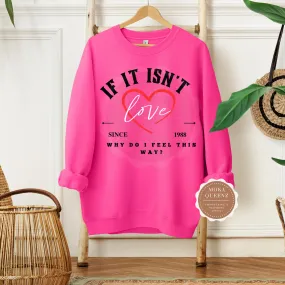 New Edition If It Isn’t  Love Sweatshirt